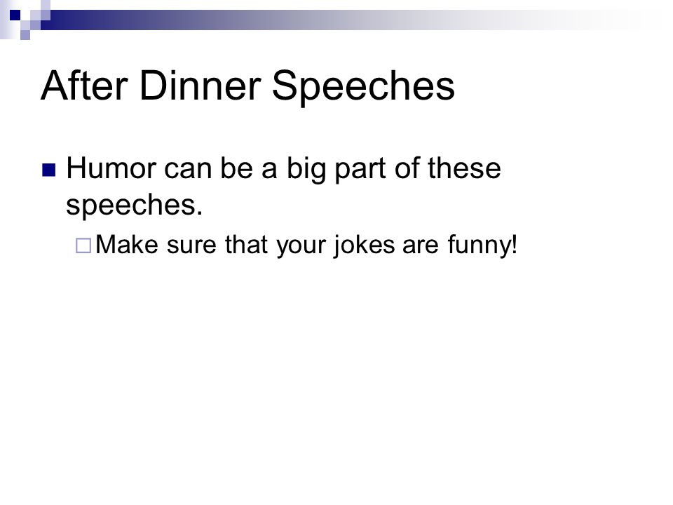 After Dinner Speech
 Introduction to Public Speaking ppt