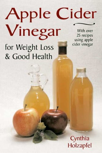 Apple Cider Vinegar Weight Loss Reviews
 Apple Cider Vinegar for Weight Loss and Good Health Reviews