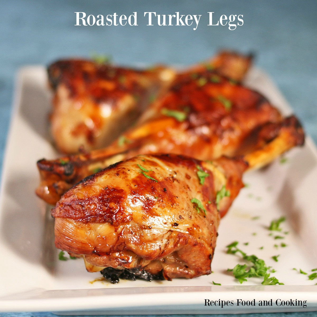 Baked Turkey Legs
 Roasted Turkey Legs