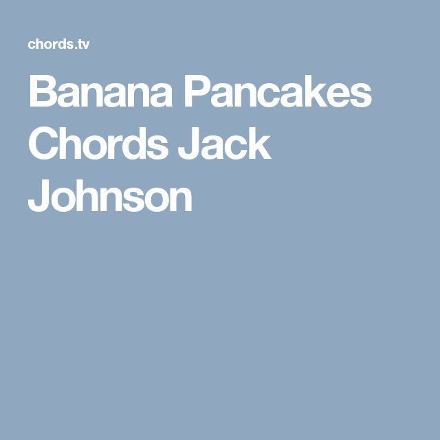 Banana Pancakes Ukulele Chords
 The 25 best Banana pancakes lyrics ideas on Pinterest