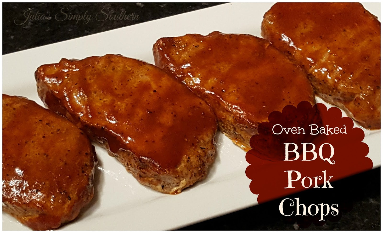 Bbq Pork Chops Oven
 Julia s Simply Southern Oven Baked BBQ Pork Chops