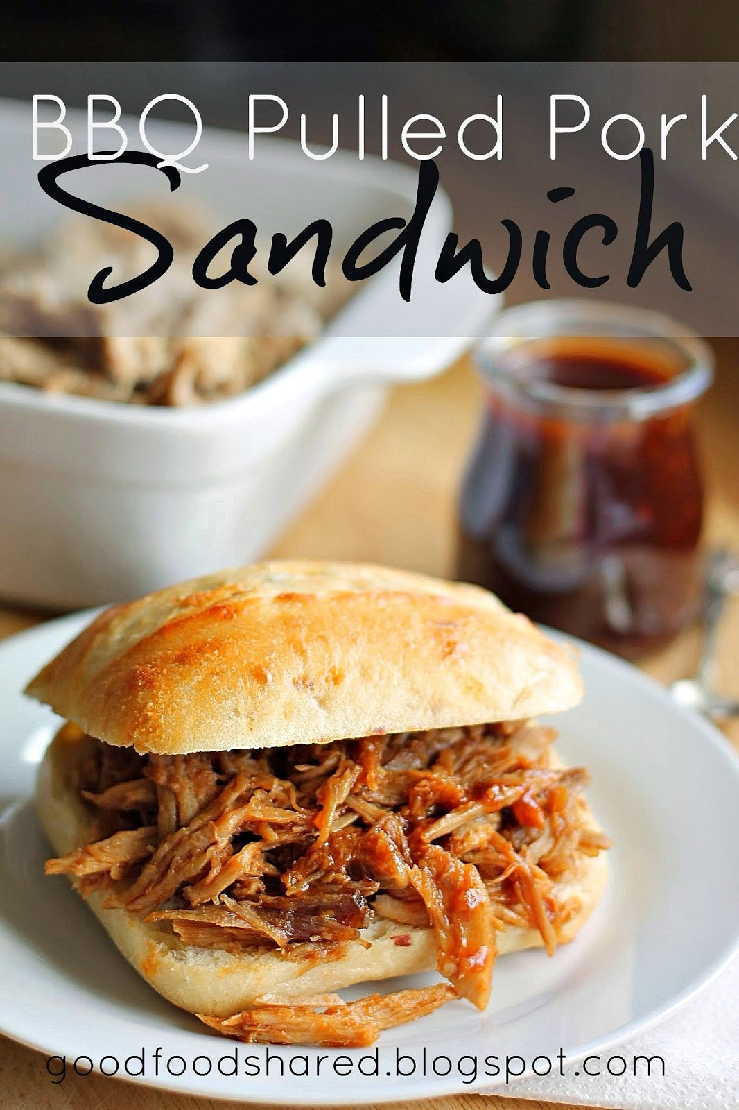 Bbq Sauce For Pulled Pork
 Good Food d Pulled Pork Sandwich with Barbecue Sauce