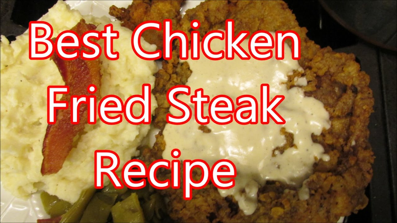 Best Chicken Fried Steak Recipe
 the best chicken fried steak recipe ever