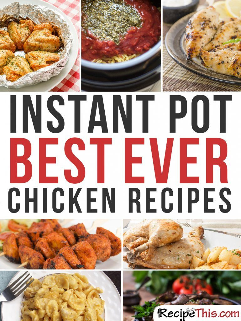 Best Instant Pot Chicken Recipes
 101 Instant Pot Recipes For The plete Beginner • Recipe
