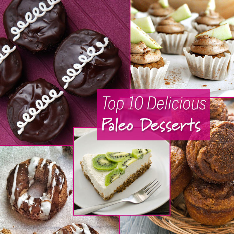 Best Paleo Desserts
 Top 10 Delicious Paleo Desserts