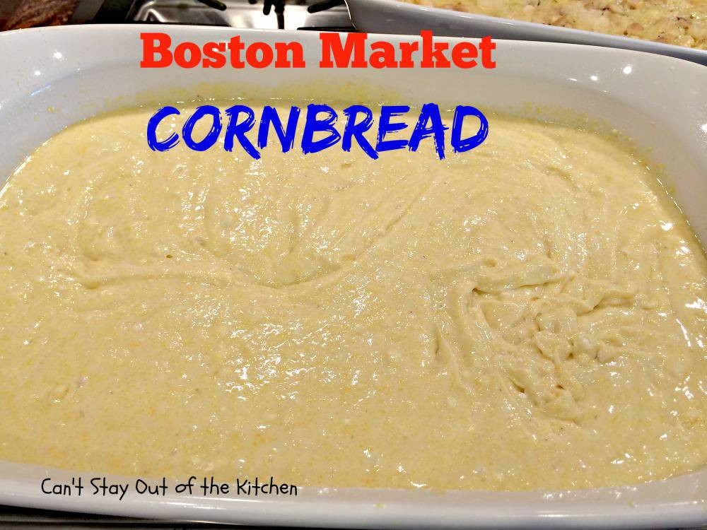 Boston Market Cornbread Recipe
 Boston Market Cornbread Can t Stay Out of the Kitchen