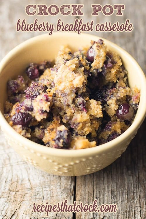 Breakfast Crockpot Recipe
 Crock Pot Blueberry Breakfast Casserole Recipes That Crock