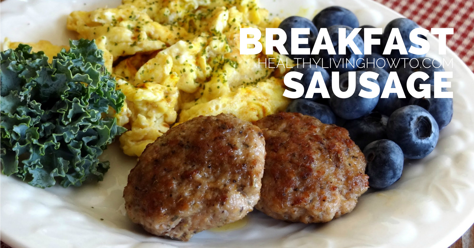 Breakfast Sausage Recipe
 Breakfast Sausage Recipe Healthy Living How To