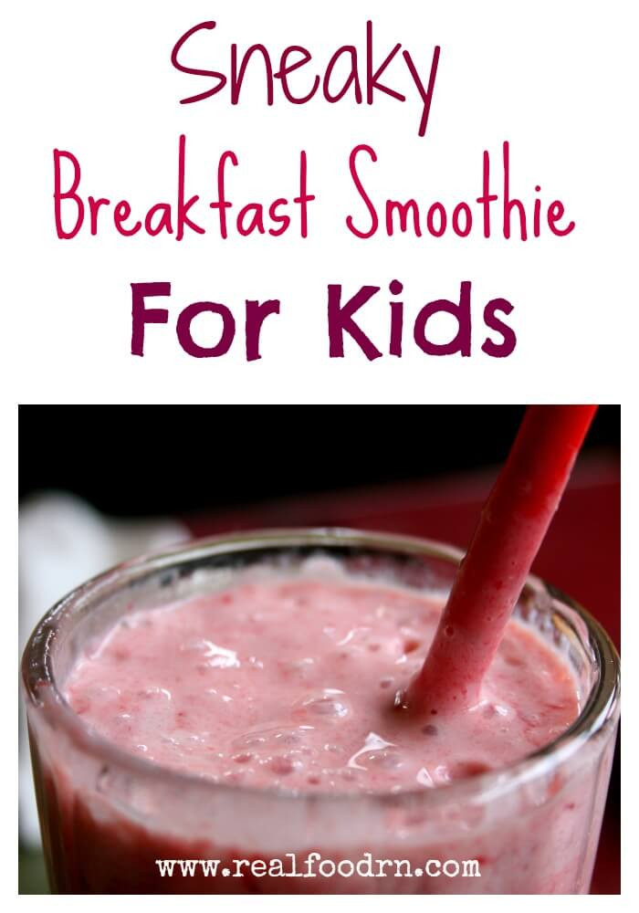 Breakfast Smoothies For Kids
 Sneaky Breakfast Smoothie for Kids