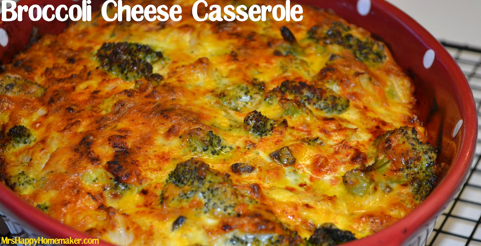 Broccoli Cheese Casserole
 My Favorite Broccoli Cheese Casserole