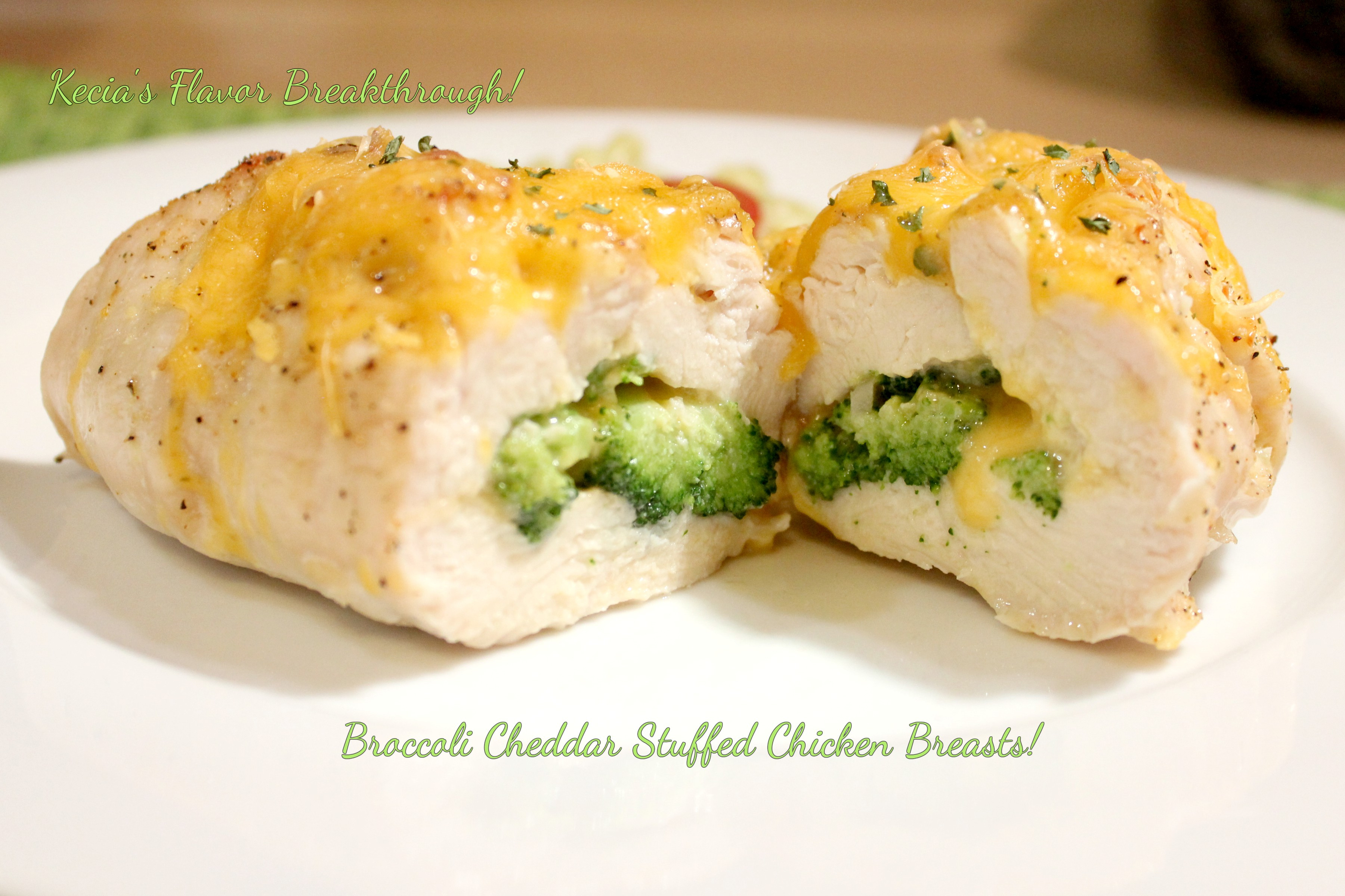 Broccoli Stuffed Chicken
 Broccoli Cheddar Stuffed Chicken Breasts