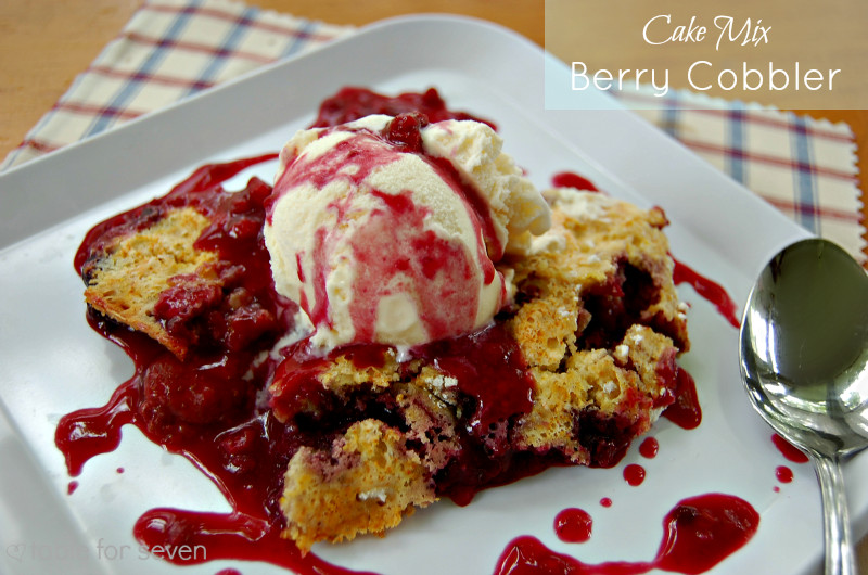 Cake Mix Cobbler
 Cake Mix Berry Cobbler • Table for Seven