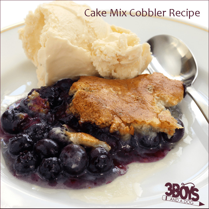 Cake Mix Cobbler
 Blueberry Cake Mix Cobbler Recipe – 3 Boys and a Dog