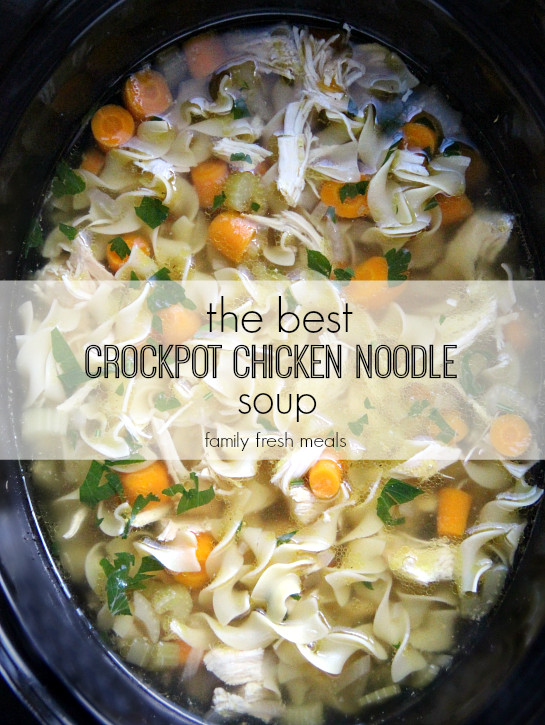 Chicken Noodle Soup Crockpot
 The Best Crockpot Chicken Noodle Soup Family Fresh Meals