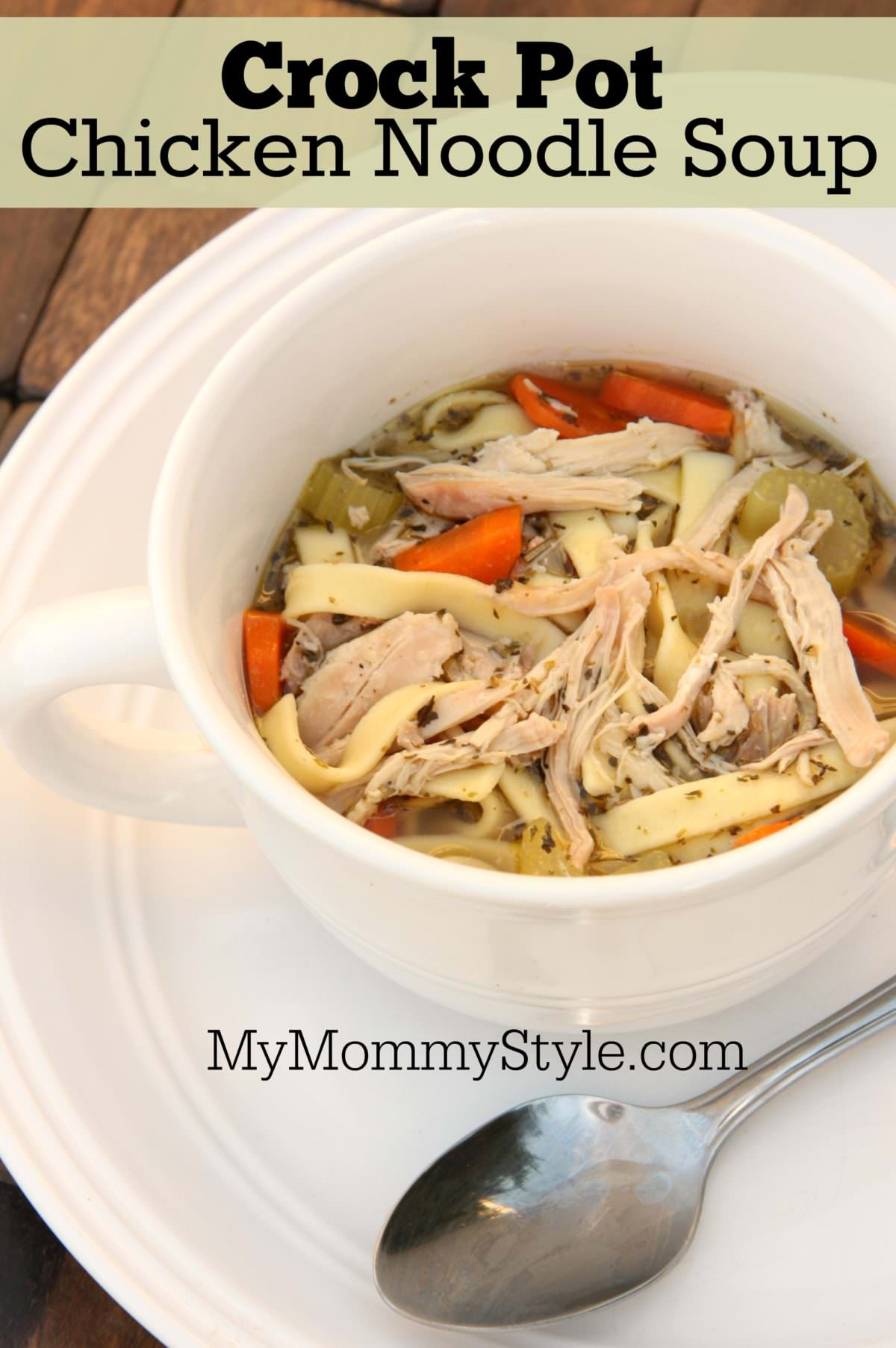 Chicken Noodle Soup Crockpot
 Crock Pot Chicken Noodle Soup My Mommy Style