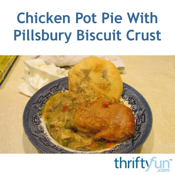 Chicken Pot Pie Pillsbury
 Homemade Chicken Pot Pie With Pillsbury Biscuit Crust