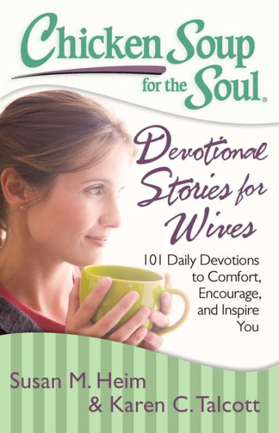 Chicken Soup For The Soul Stories
 Chicken Soup for the Soul Devotional Stories for Wives