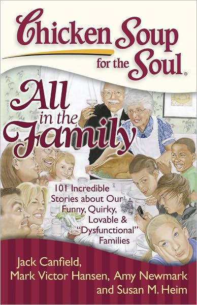 Chicken Soup For The Soul Stories
 Chicken Soup for the Soul All in the Family 101