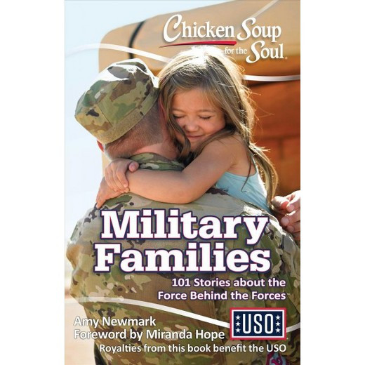 Chicken Soup For The Soul Stories
 Chicken Soup for the Soul Military Families 101 Stories