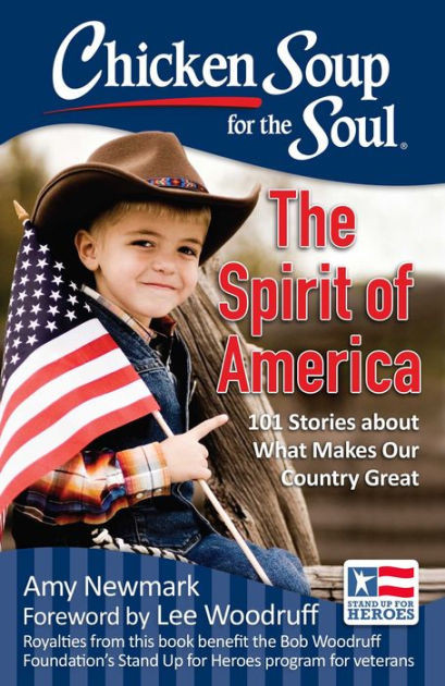 Chicken Soup For The Soul Stories
 Chicken Soup for the Soul The Spirit of America 101