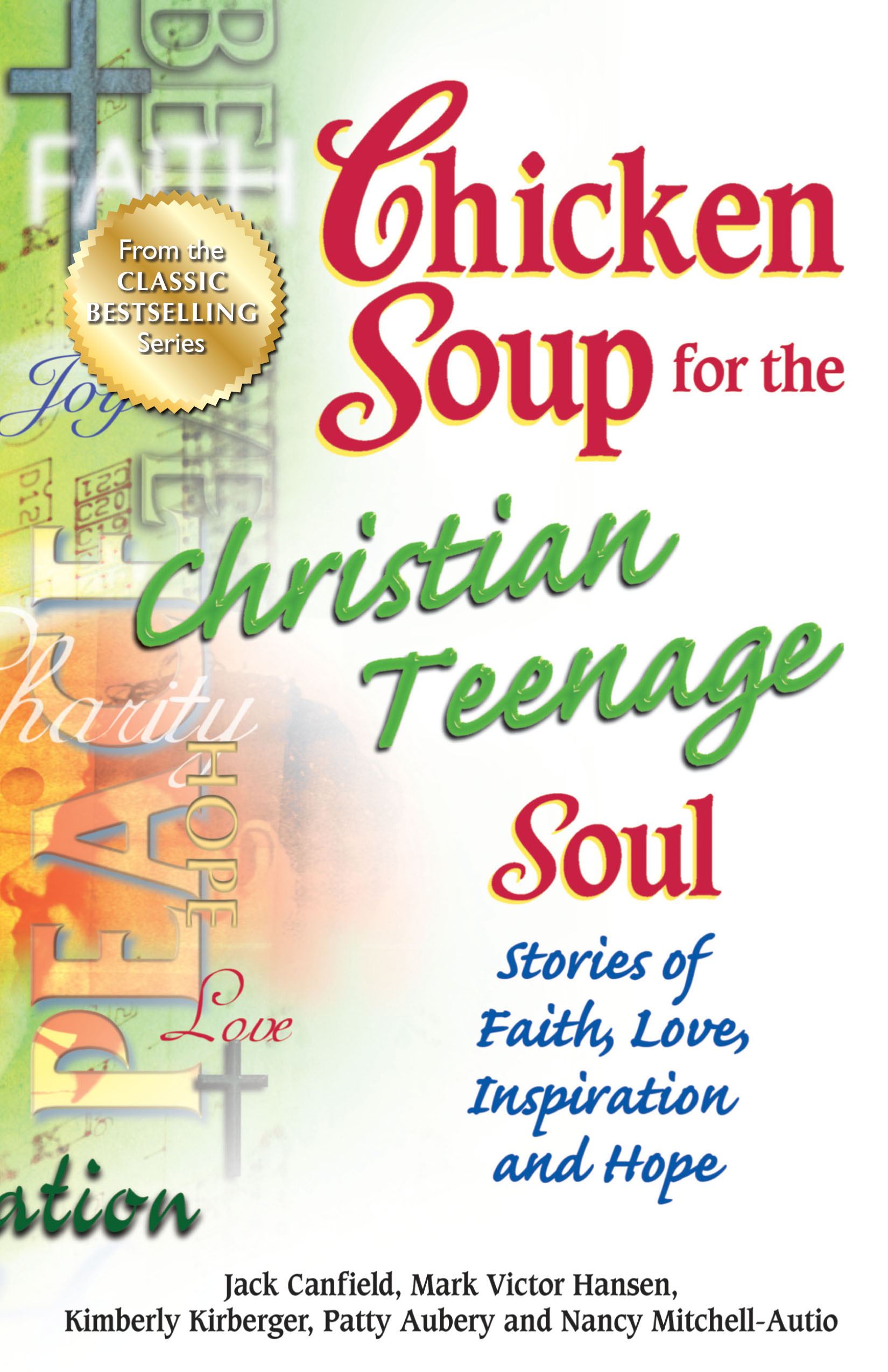 Chicken Soup For The Teenage Soul
 Chicken Soup for the Christian Teenage Soul