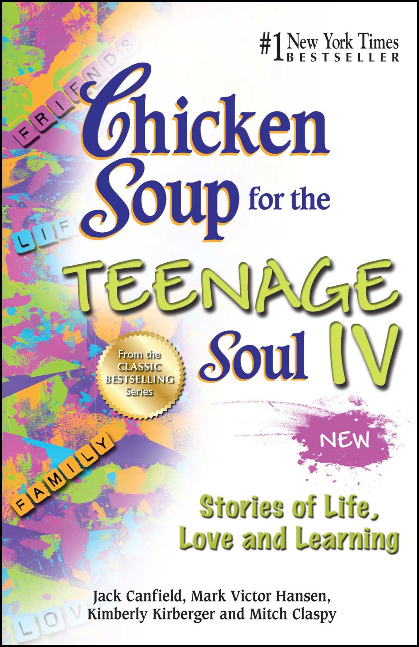 Chicken Soup For The Teenage Soul
 Chicken Soup for the Teenage Soul IV