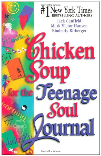 Chicken Soup For The Teenage Soul
 Chicken Soup for the Teenage Soul Journal Chicken Soup