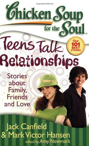 Chicken Soup For The Teenage Soul
 Chicken Soup for the Soul Teens Talk Relationships 7