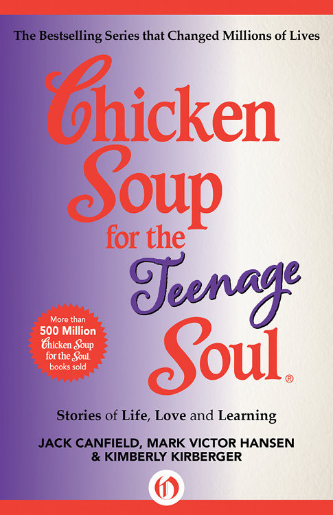 Chicken Soup For The Teenage Soul
 Chicken Soup for the Teenage Soul Stories of Life Love