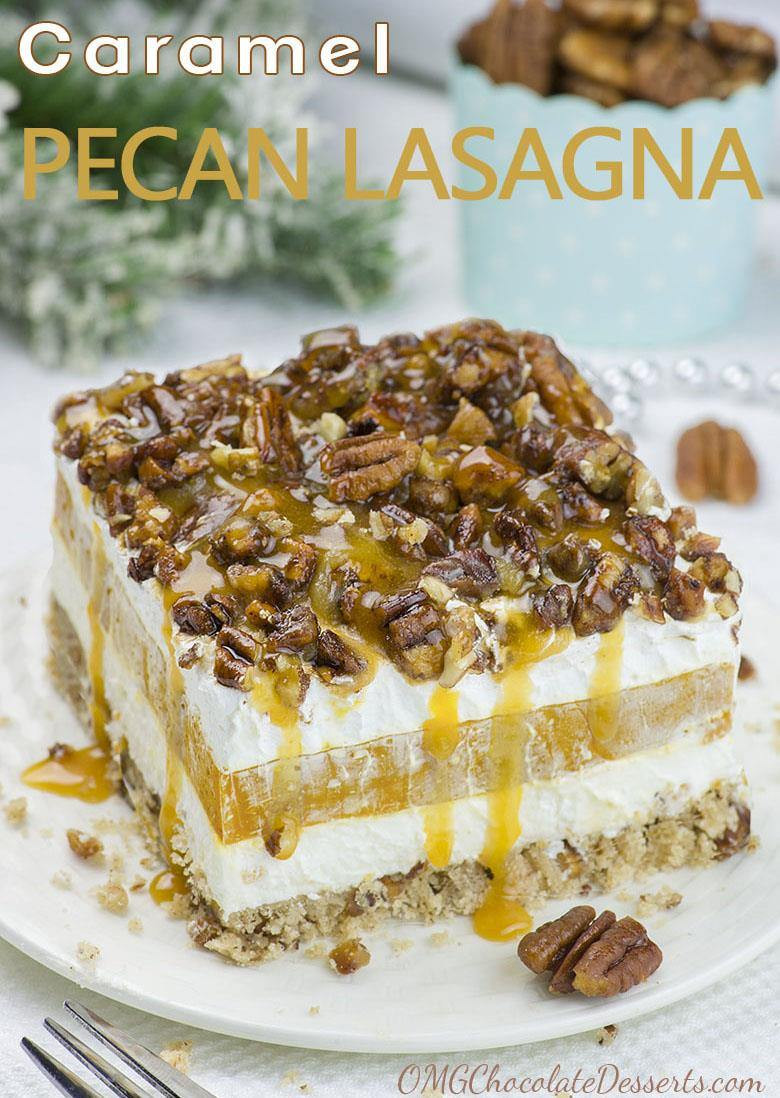 Chocolate Dessert Ideas
 Caramel Pecan Lasagna