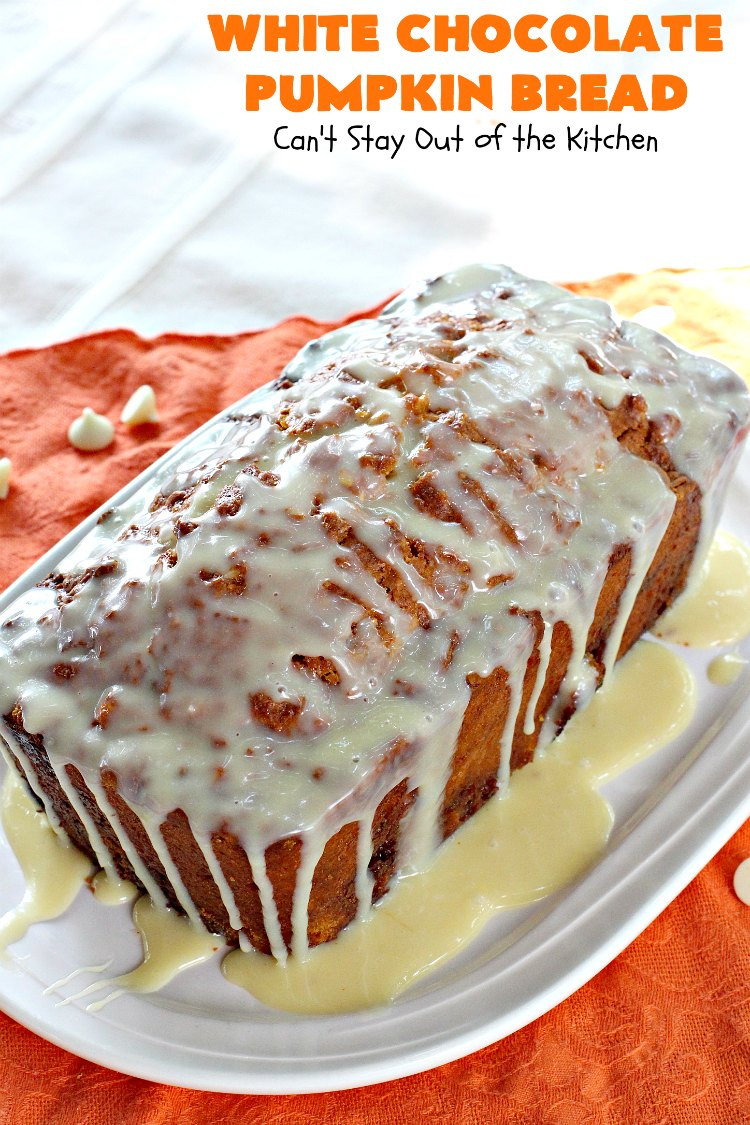 Chocolate Pumpkin Bread
 White Chocolate Pumpkin Bread Can t Stay Out of the Kitchen