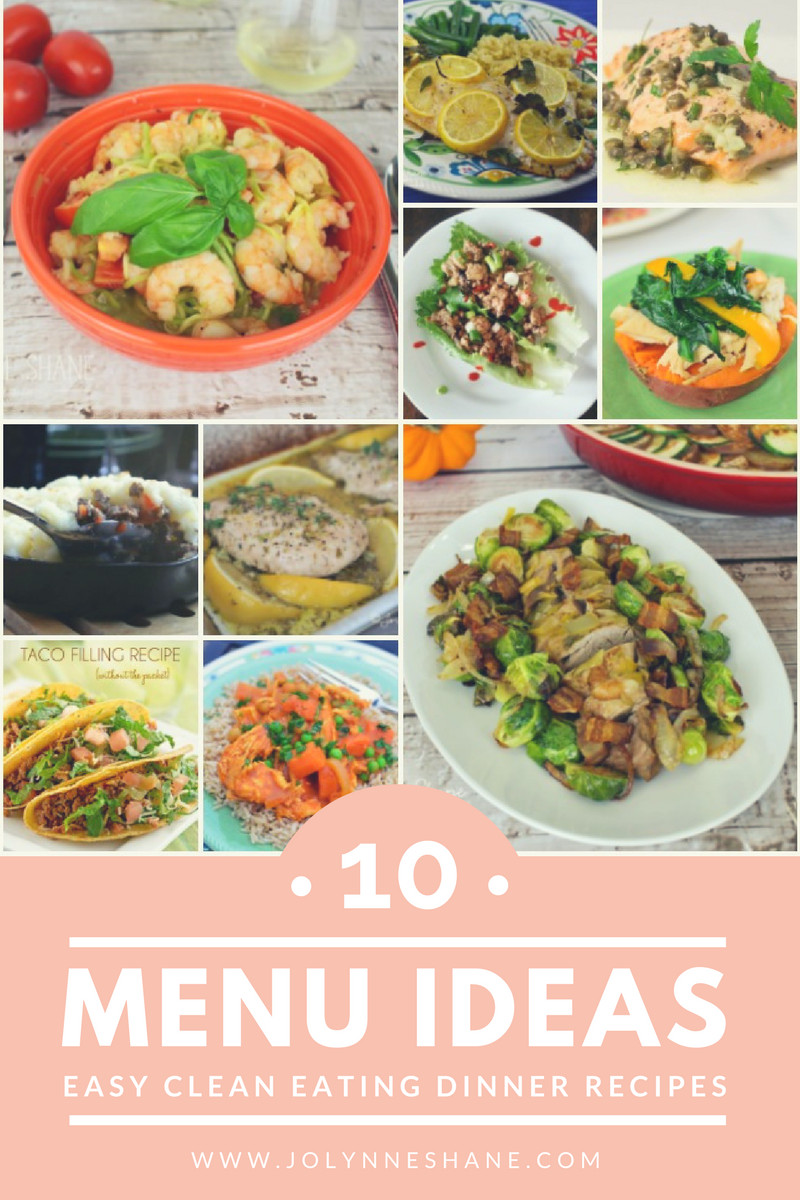 Clean Dinner Recipes
 10 Easy Clean Eating Dinner Recipes & Meal Ideas