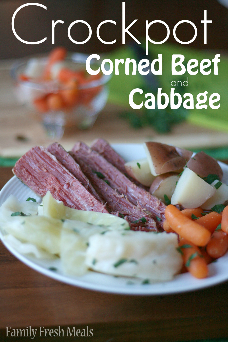 Corn Beef Recipes
 Crockpot Corned Beef and Cabbage Recipe Family Fresh Meals