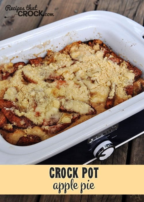 Crock Pot Apple Pie
 Crock Pot Apple Pie Recipes That Crock