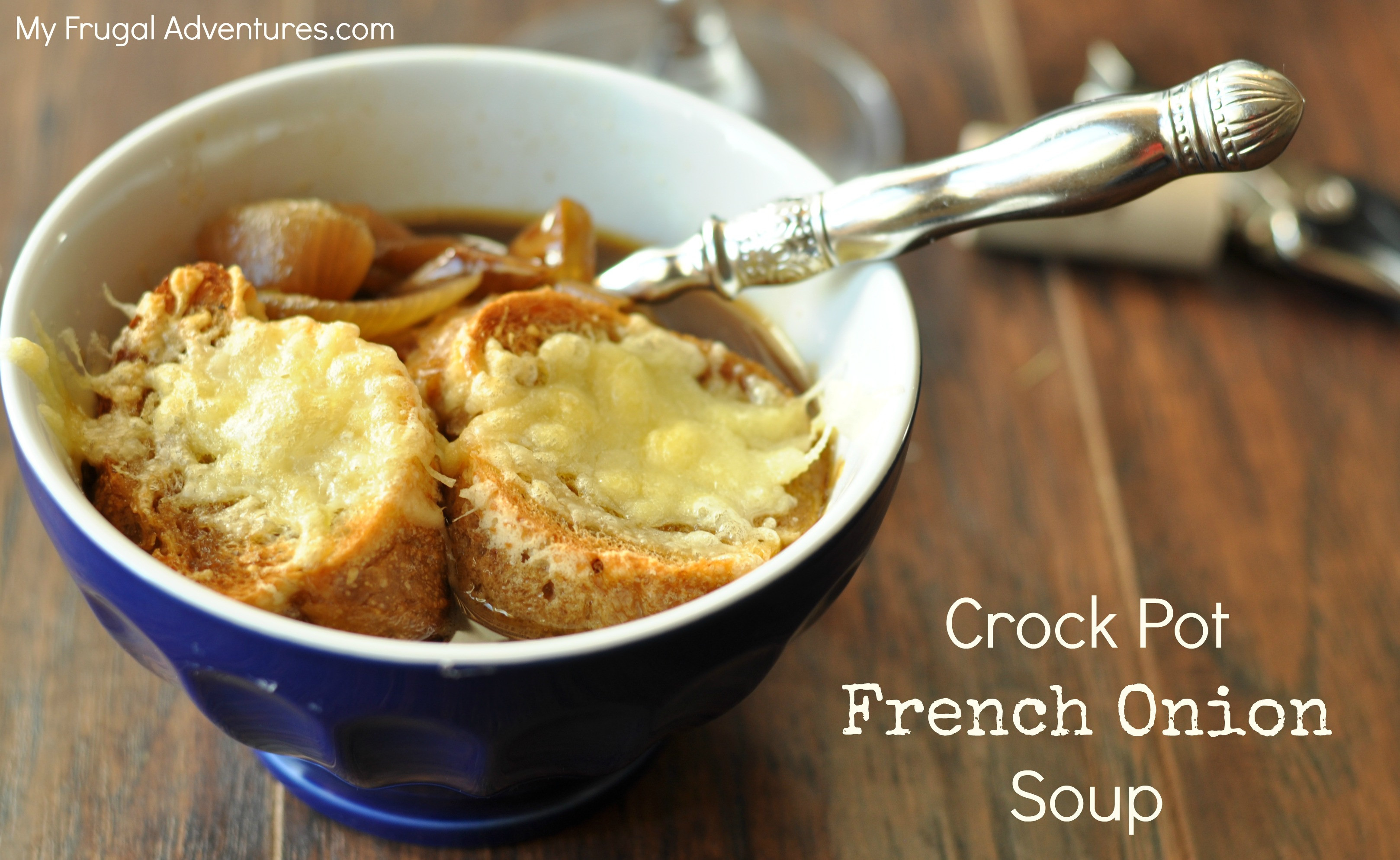 Crock Pot French Onion Soup
 Crock Pot French ion Soup My Frugal Adventures