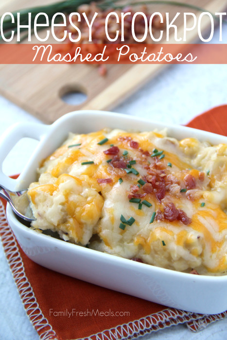 Crockpot Mashed Potatoes
 Easy Cheesy Crockpot Mashed Potatoes Family Fresh Meals