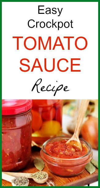 Crockpot Tomato Sauce
 Easy Crock Pot Tomato Sauce