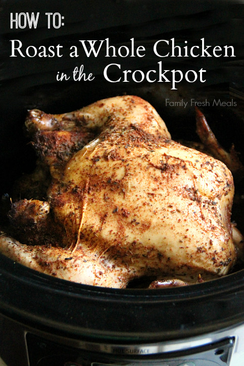Crockpot Whole Chicken Recipes
 How to Roast a Whole Chicken in the Crockpot Family