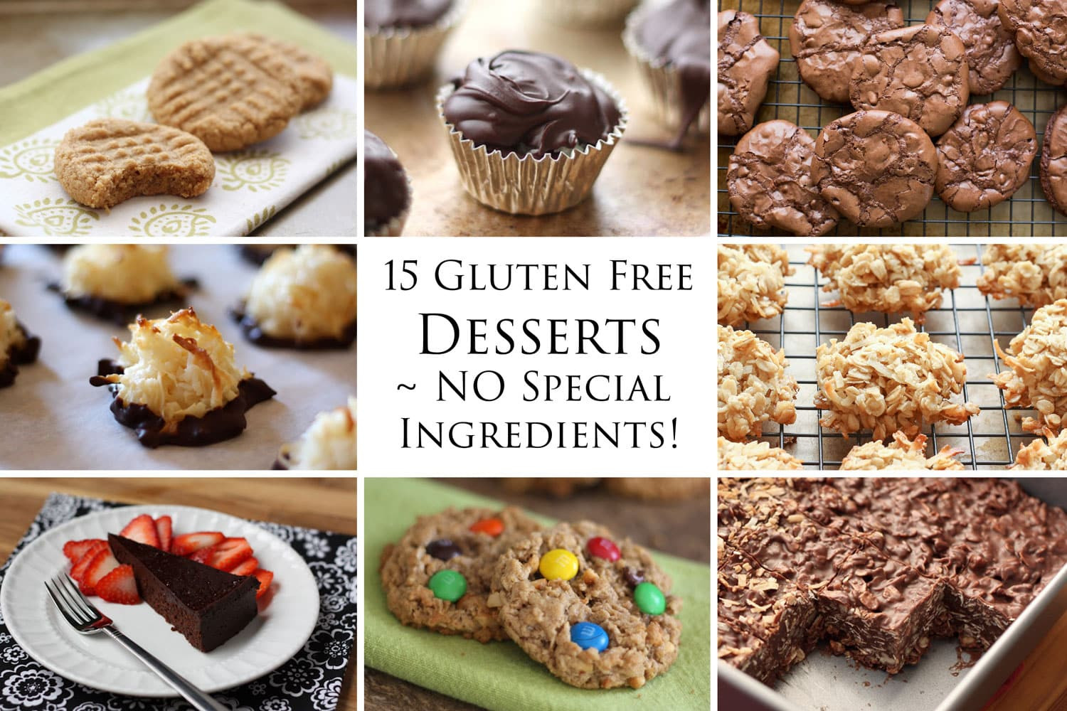 Dairy Free Gluten Free Desserts
 15 Delicious Gluten Free Desserts NO special ingre nts