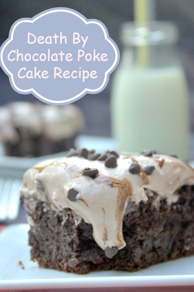 Death By Chocolate Poke Cake
 Better Than Death By Chocolate Poke Cake