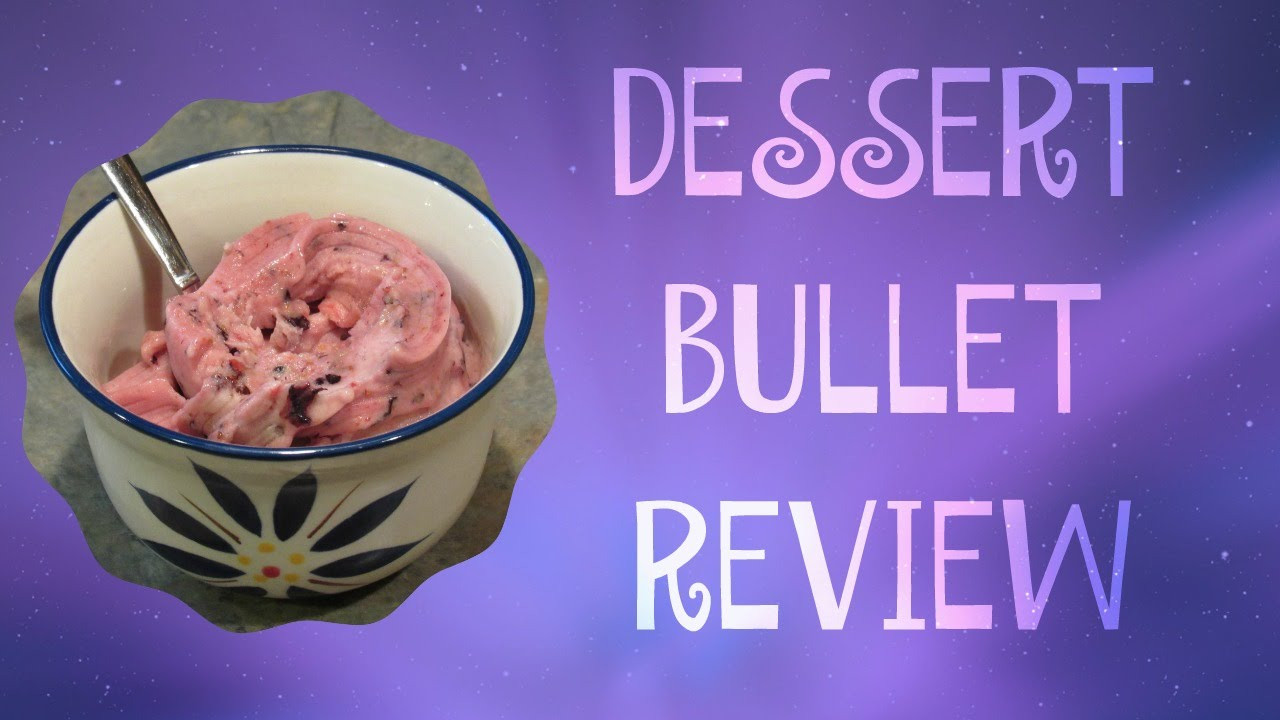 Dessert Bullet Review
 DESSERT BULLET Review Banana Blueberries & Strawberries