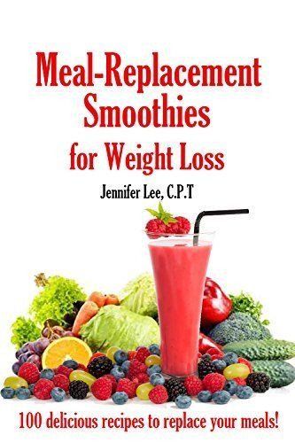 Dinner Smoothies Recipe
 Meal Replacement Smoothies For Weight Loss 100 delicious