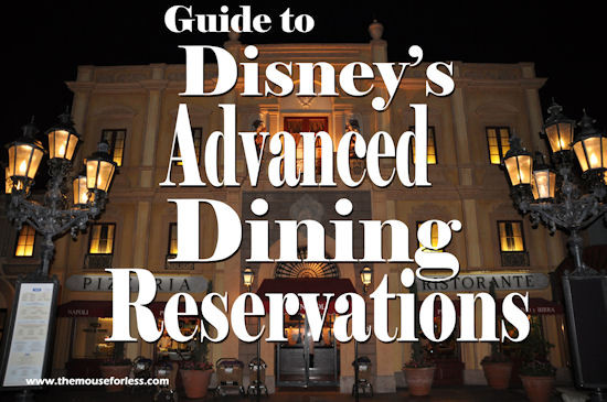 Disney Dinner Reservations
 Advance Dining Reservations
