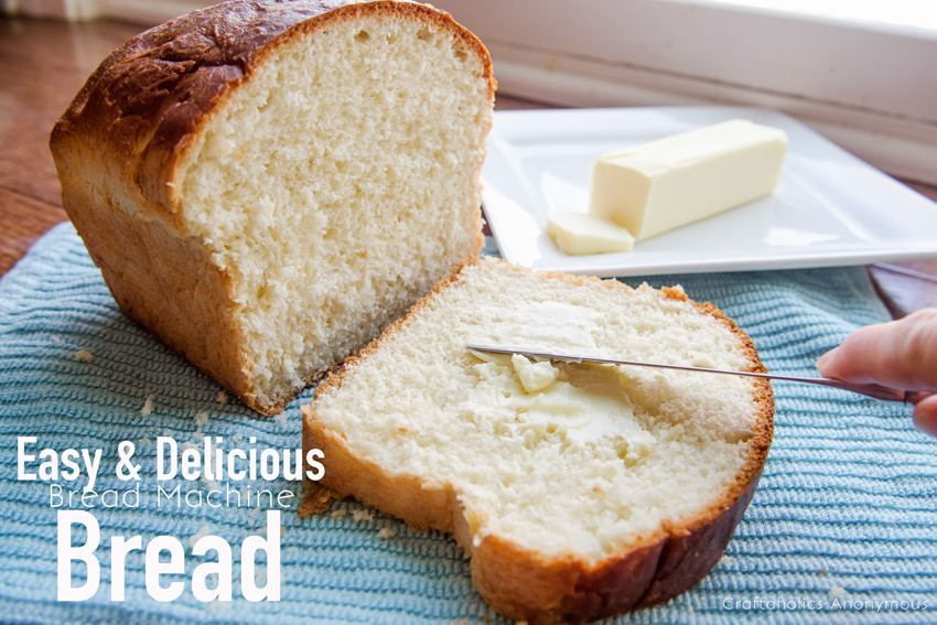 Easy Bread Machine Recipe
 Craftaholics Anonymous