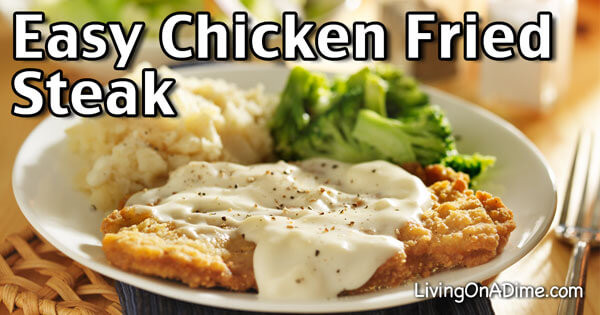 Easy Chicken Fried Steak
 Easy Chicken Fried Steak Recipe Living on a Dime
