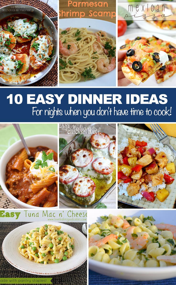 Easy Dinner Ideas
 Easy Dinner Ideas For nights when you don t have time to