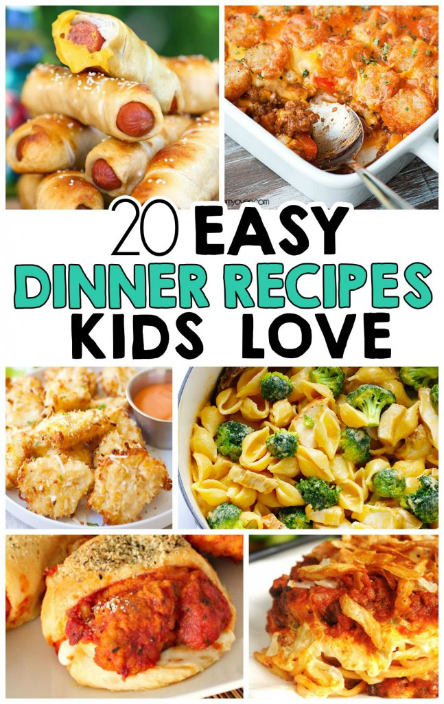 Easy Dinners For Kids
 20 Easy Dinner Recipes That Kids Love I Heart Arts n Crafts