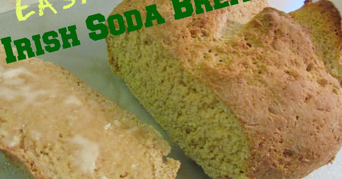 Easy Irish Soda Bread
 EASY Irish Soda Bread