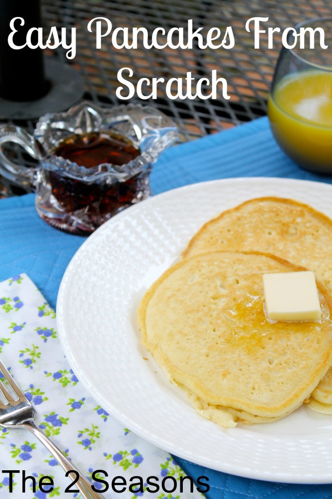 Easy Pancakes From Scratch
 The 2 Seasons The Mother Daughter Lifestyle Blog