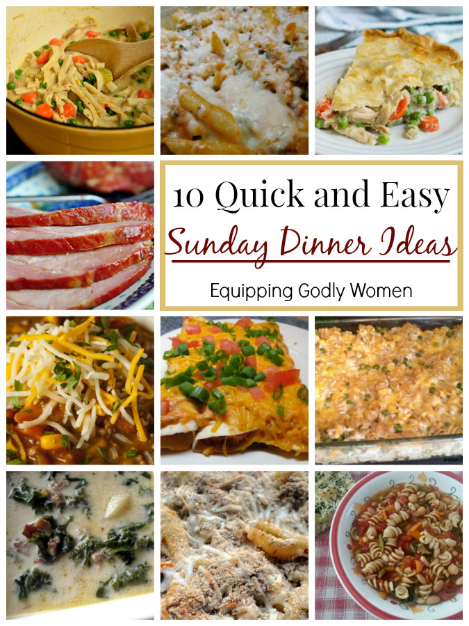 Easy Sunday Dinner
 10 Quick and Easy Sunday Dinner Ideas